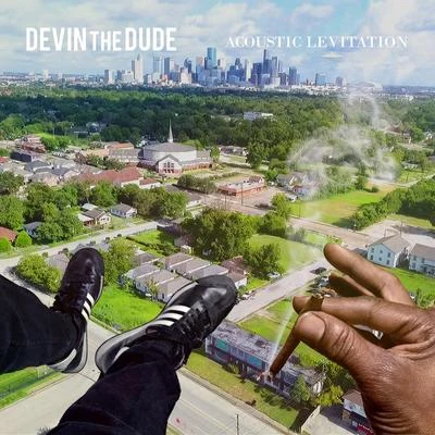 Acoustic Levitation 專輯 Devin the Dude/Juan Gotti/Carolyn Rodriguez/SPM