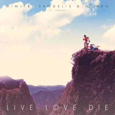 Live Love Die 专辑 Dimitri Vangelis & Wyman/Paul Green