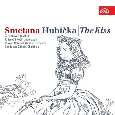 Smetana: The Kiss 专辑 Jiri Joran/Bohumir Vich/Prague National Theatre Chorus/Eduard Haken/Jan Hus Tichý