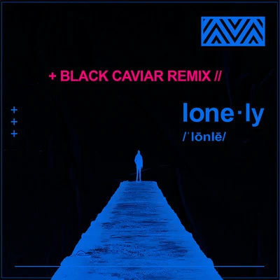 Lonely (Black Caviar Remix) 专辑 Black Caviar