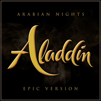 Arabian Nights - Aladdin (Epic Version) 专辑 Michel Simone/The First Fifteen Choir/L'Orchestra Cinematique