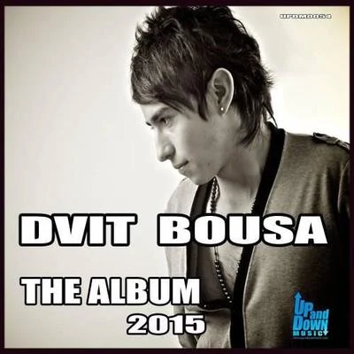 Dvit Bousa - The Album 2015 專輯 Dvit Bousa/Dj Wady