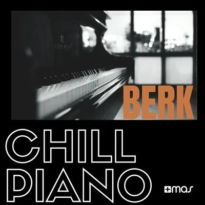 Chill Piano 專輯 Berrin Keklikler/Berk