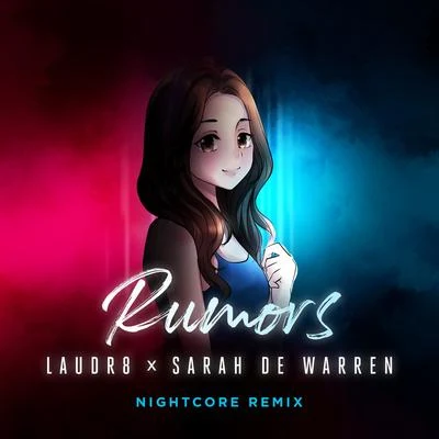 Rumors (Nightcore Remix) 專輯 Sarah de Warren/Jason Walker/Gry/Jonathan Mendelsohn/Jeffrey Sutorius