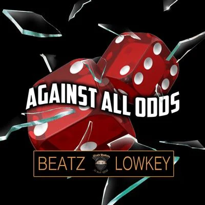 Against All Odds 专辑 Beatz Lowkey