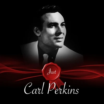 JustCarl Perkins 专辑 Carl Perkins