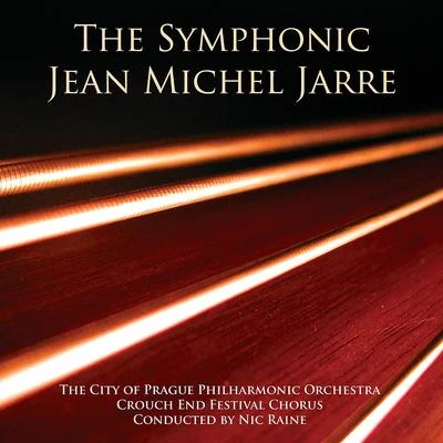 The City of Prague Philharmonic OrchestraJohn WilliamsNic Raine The Symphonic Jean Michel Jarre