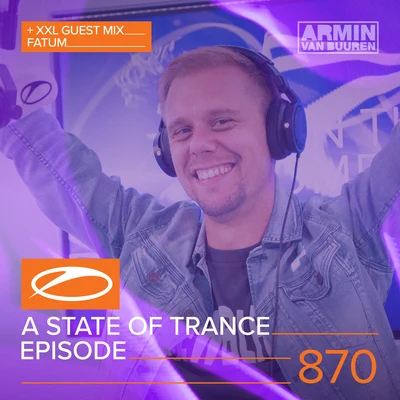 A State Of Trance Episode 870 專輯 Armada Music