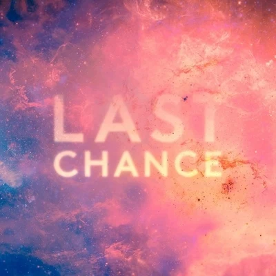 Last Chance (Remixes) 專輯 Kaskade/Julia Church/John Summit