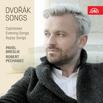 Dvořák Songs: Cypresses, Evening Songs, Gypsy Songs 专辑 Ester Pavlů/Dominika Hanko/Pavol Breslik/Robert Pechanec/Zuzana Marczelová