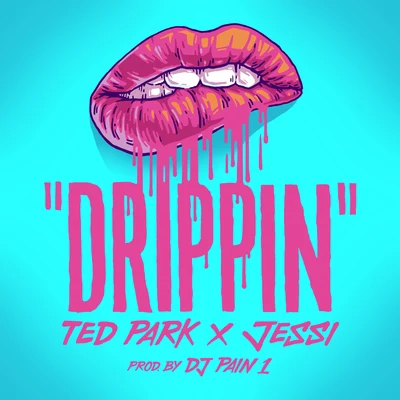 Drippin 专辑 Ted Park