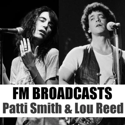 FM Broadcasts Patti Smith & Lou Reed 專輯 Soundwalk Collective/Patti Smith