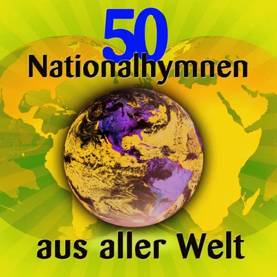 50 Nationalhymnen aus aller Welt 专辑 New World Sound