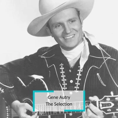 Gene Autry - The Selection 專輯 Gene Autry