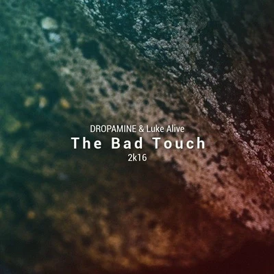 The Bad Touch (2k16 Edit) 專輯 Luke Alive