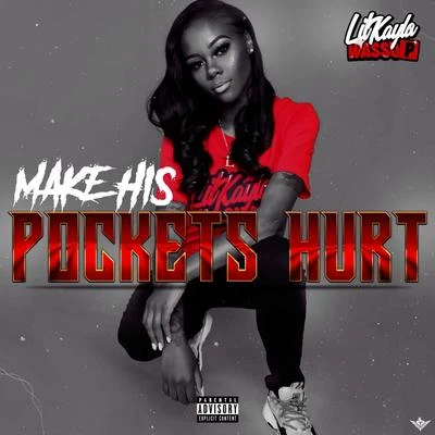 Make His Pockets Hurt 專輯 Lil Kayla