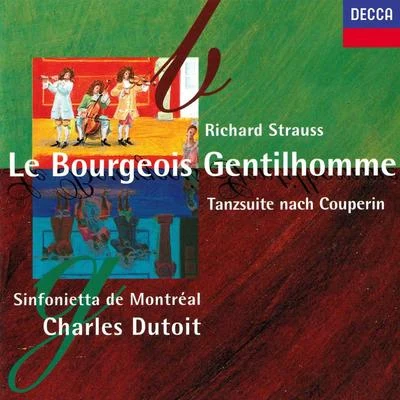 Richard Strauss: Le Bourgeois Gentilhomme; Dance Suite After Couperin 專輯 Charles Dutoit