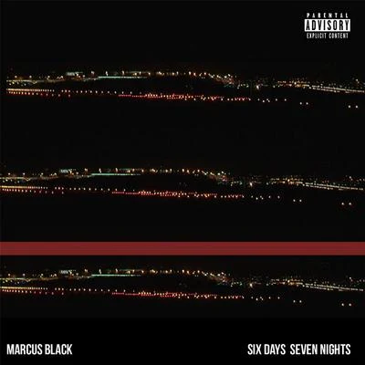 Six Days Seven Nights 专辑 Marcus Black