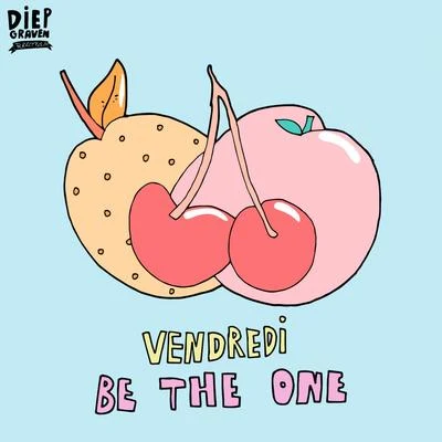 Be The One 專輯 VENDREDI