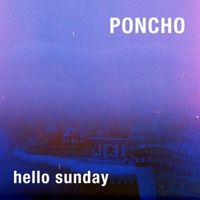 Hello Sunday 專輯 Poncho/Arruinaguacho/Omar Varela/MYKKA