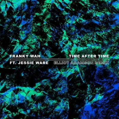 Time After Time (Elliot Adamson Remix) 專輯 Franky Wah