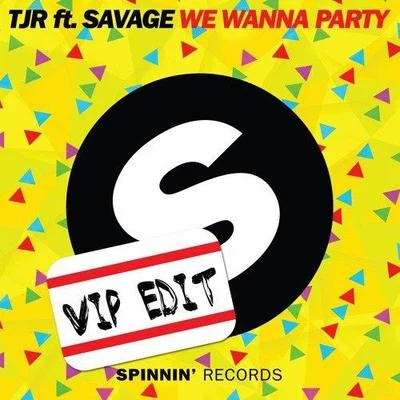 We Wanna Party (VIP Edit) 專輯 TJR