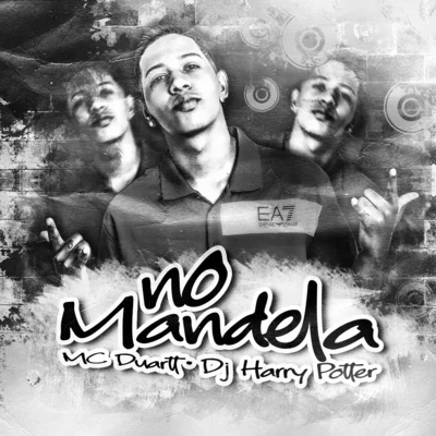 No Mandela 專輯 JC NO BEAT/mc koruja/Mc Duartt/MC Menor MT/GP DA ZL