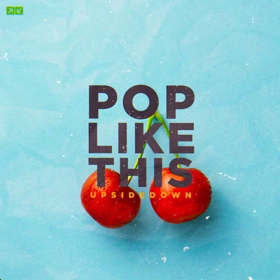 Pop Like This 專輯 UpsideDown/Raashi Sood/ICONYK