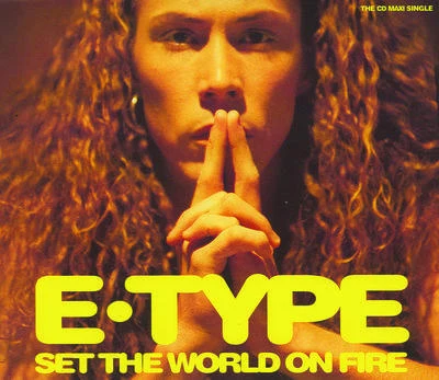 Set The World On Fire 專輯 E-Type