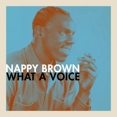 What a Voice 專輯 Nappy Brown