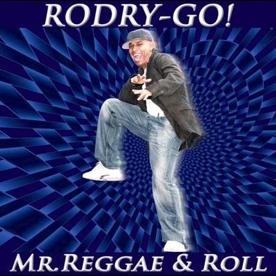 Mr. Reggae & Roll 專輯 RODRY-GO!