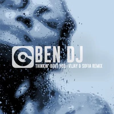 Thinkin&#x27; Bout You (Vijay & Sofia Remix) 专辑 Ben DJ/Brawo