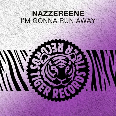 I&#x27;m Gonna Run Away 专辑 Nazzereene