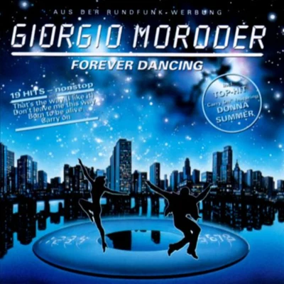 Forever Dancing 專輯 Giorgio Moroder