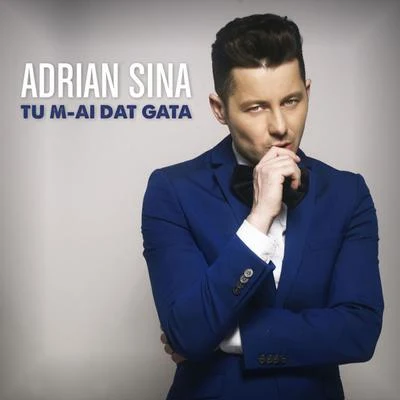 Tu M-ai Dat Gata 專輯 Adrian Sina/Sierra