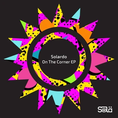 Solardo On The Corner - EP