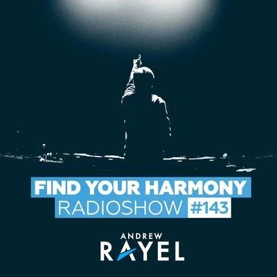 Find Your Harmony Radioshow #143 專輯 Andrew Rayel