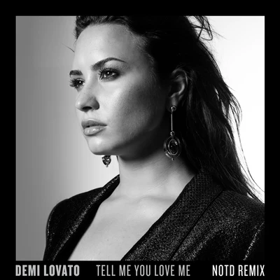 Tell Me You Love Me (NOTD Remix) 专辑 Demi Lovato