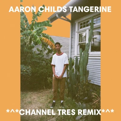 Channel TresPolo & Pan Tangerine (Channel Tres Remix)