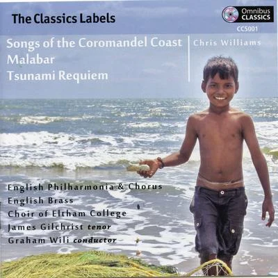 Chris Williams: Songs of the Coromandel Coast, Malabar & Tsunami Requiem (Live) 專輯 James Gilchrist/Ashley Riches/Mark Stone/Gerald Finley/Simon Lepper