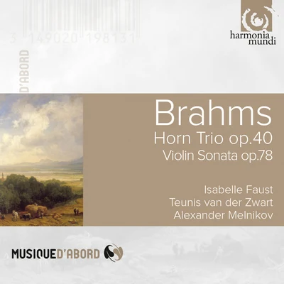 Brahms: Horn Trio, Op. 40 Violin Sonata, Op. 78 专辑 Isabelle Faust