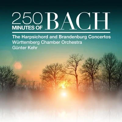 250 Minutes of Bach: The Harpsichord and Brandenburg Concertos 專輯 Marylene Dosse/Württemberg Chamber Orchestra Heilbronn/Jörg Faerber/Anne Petit