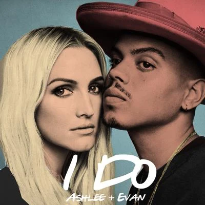 I Do 專輯 Ashlee Simpson/ASHLEE + EVAN/Evan Ross