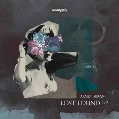 Lost Found EP 專輯 Erdi Irmak/Armen Miran/Nicolas Rada/Adisyn/VieL