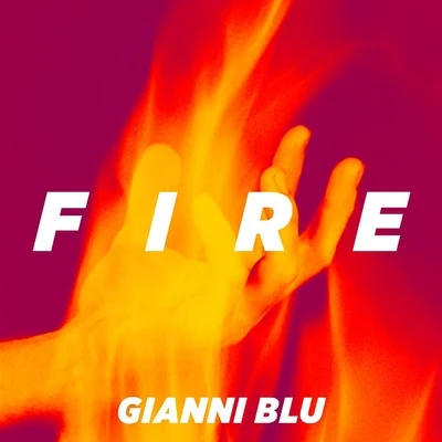 Fire 专辑 Gianni Blu