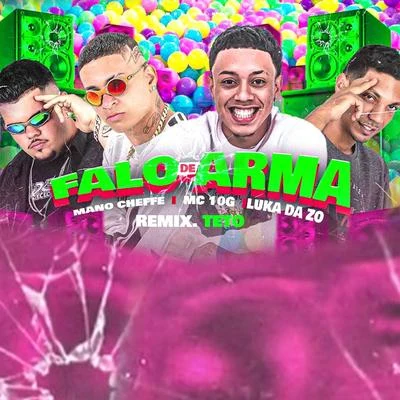 Falo de Arma (feat. Teto) (Remix Teto) 專輯 Salah do Nordeste/Luka da Z.O