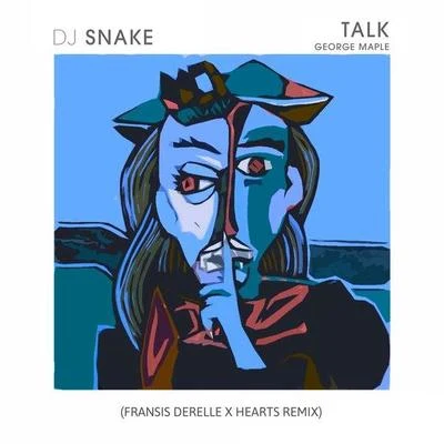 Fransis Derelle Talk (Fransis Derelle x Hearts Remix)