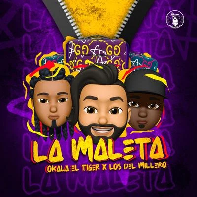 La Maleta (feat. Los Del Millero) 專輯 Peligro Carga Pesada/La Sabiduria/Los Del Millero