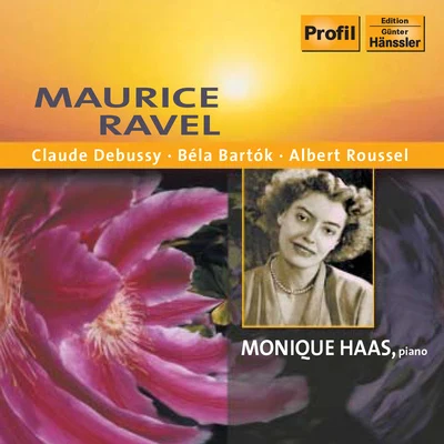 RAVEL: Piano Concerto in G MajorDEBUSSY: ToccataBARTOK: SonatineROUSSEL: 3 Pieces for Piano 專輯 Monique Haas