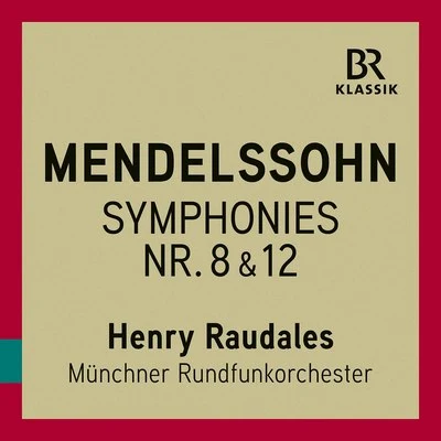 Mendelssohn: String Symphonies 专辑 Ivan Repusic/Jakov Gotovac/Tomislav Mužek/Suzana Czesnaj/Munich Radio Orchestra